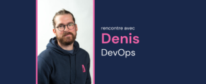 Denis, DevOps chez Peaks