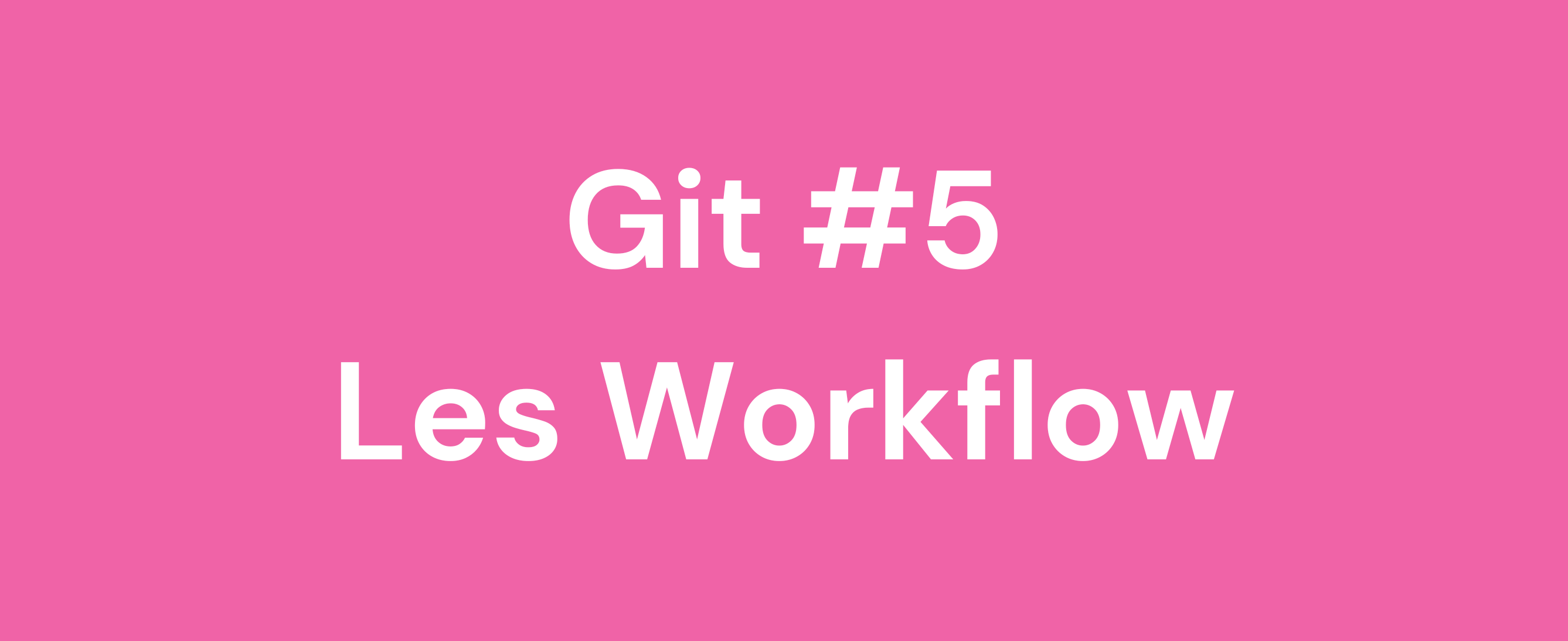 #5 : Git et ses branches