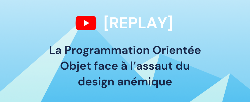 Programmation Orientée Objet – Replay Meet-up