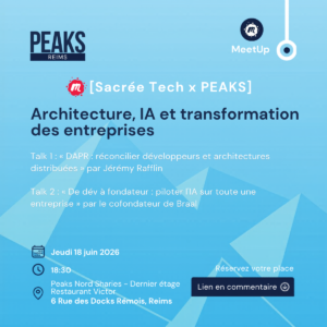 Meetup Peaks reims en partenariat avec Sacrée Tech sujet IA et DAPR
